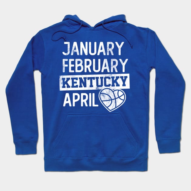 January February Kentucky April March Madness Hoodie by DetourShirts